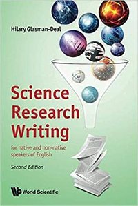 Science Research Writing (2/e) (World Scientific Publishing Europe Ltd. 2020)