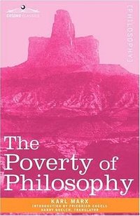 The Poverty of Philosophy (Cosimo Classics 2008)