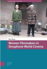 Women Filmmakers in Sinophone World Cinema