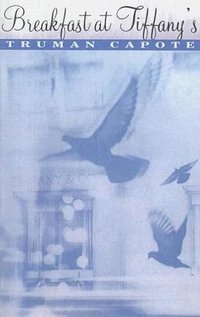 Breakfast at Tiffany's and Three Stories (Turtleback Books Distributed by Demco Media 2000)