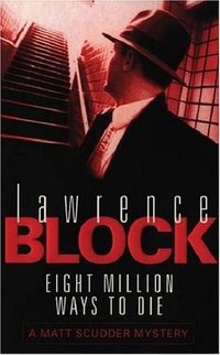 Eight Million Ways to Die (Orion (an Imprint of The Orion Publishing Group Ltd ) 2000)