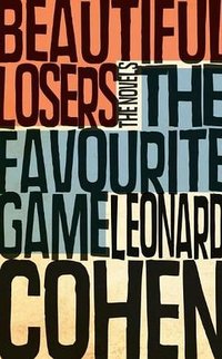 The Favourite Game & Beautiful Losers