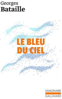 Le Bleu du ciel (Gallimard 1991)