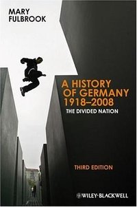 A History of Germany 1918-2008 (Wiley-Blackwell 2008)
