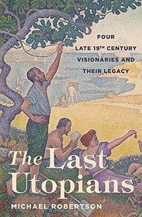 The Last Utopians