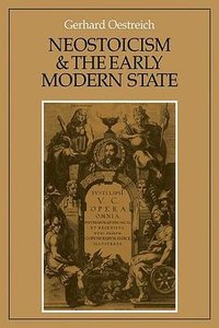 Neostoicism and the Early Modern State (Cambridge Studies in Early Modern History) (Cambridge University Press 2008)