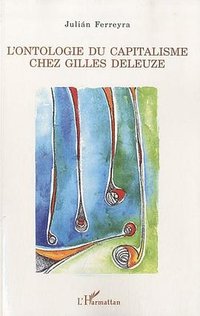L'ontologie du capitalisme chez Gilles Deleuze