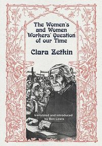 The Women’s and Women Workers’ Question of our Time