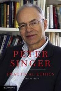 Practical Ethics (Cambridge University Press 2011)