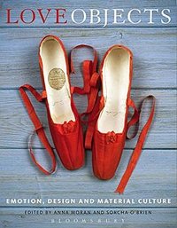Love Objects (Bloomsbury Academic 2014)