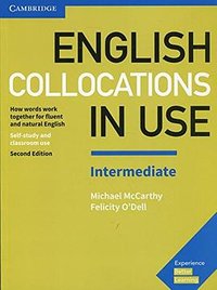 English Collocations in Use Intermediate Book with Answers (Cambridge University Press 2017)