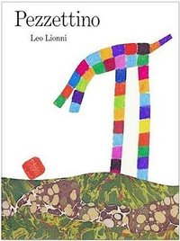 Pezzettino (Knopf Books for Young Readers 2006)