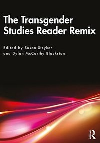 The Transgender Studies Reader Remix