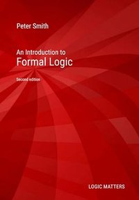 An Introduction to Formal Logic (2/e) (Logic Matters 2020)