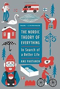 The Nordic Theory of Everything (Harper Paperbacks 2017)
