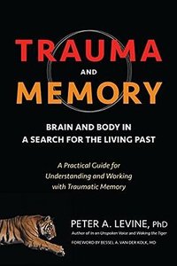 Trauma and Memory (North Atlantic Books,U.S. 2015)