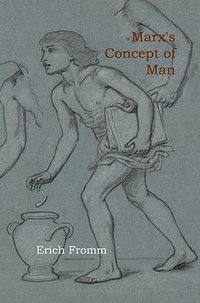 Marx's Concept of Man (2011)