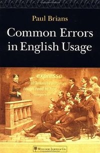 Common Errors in English Usage (William James & Company 2003)