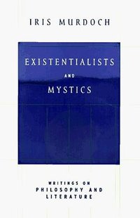 Existentialists and Mystics (Viking Adult 1998)