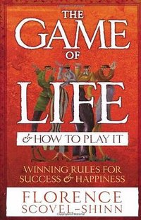 The Game of Life & How to Play It (Random House UK 2005)