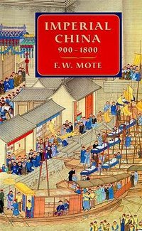 Imperial China 900-1800 (Harvard University Press 2000)