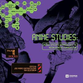 Anime Studies: Media-Specific Approaches to Neon Genesis Evangelion