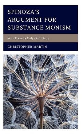 Spinoza’s Argument for Substance Monism