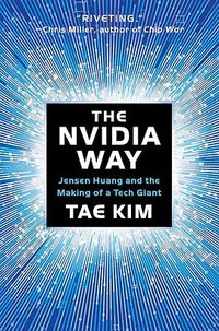 The Nvidia Way (W. W. Norton & Company 2024)