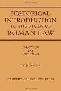 A Historical Introduction to the Study of Roman Law (Cambridge University Press 2009)