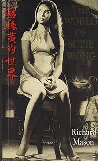 The World Of Suzie Wong (Pegasus Books 1994)