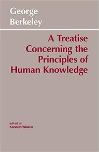 A Treatise Concerning the Principles of Human Knowledge (Hackett Publishing Company 1982)