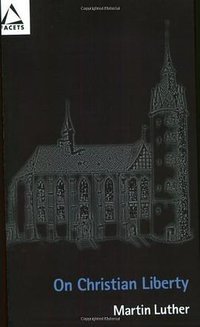 On Christian Liberty