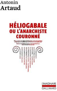 Héliogabale ou lʼAnarchiste couronné