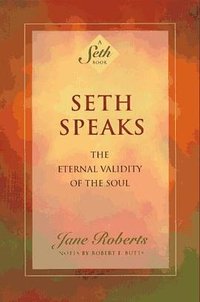 Seth Speaks (Amber-Allen Publ., New World Library 1994)