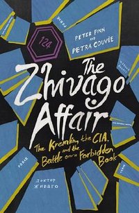 The Zhivago Affair (Harvill Secker 2014)