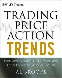 Trading Price Action Trends (Wiley 2011)