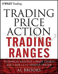 Trading Price Action Trading Ranges (Wiley 2012)