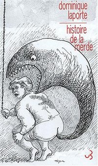 Histoire de la merde (Christian Bourgois Editeur 2003)