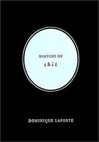 History of Shit (MIT Press 2000)