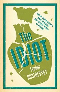 The Idiot (Alma Classics)