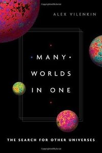Many Worlds in One (Farrar Straus & Giroux 2007)