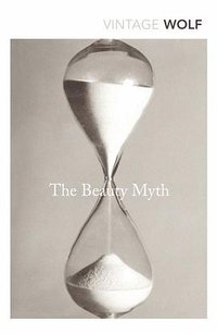 The Beauty Myth (Vintage Classics 2015)