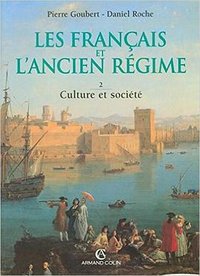 Les Français et l'Ancien Régime (Armand Colin 1991)