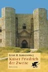 Kaiser Friedrich der Zweite. Hauptband. (Klett-Cotta 1998)