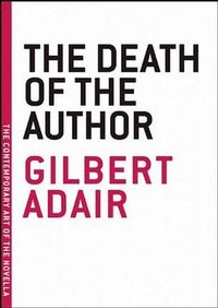 The  Death of the Author (The Contemporary Art of the Novella)