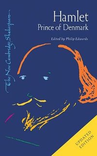 Hamlet, Prince of Denmark (The New Cambridge Shakespeare) (Cambridge University Press 2003)