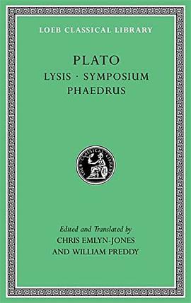 Lysis. Symposium. Phaedrus (Loeb Classical Library)