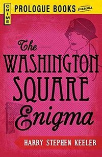 The Washington Square Enigma (Prologue Books 2012)