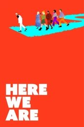 Here We Are