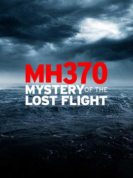 MH370: Mystery of the Lost Flight